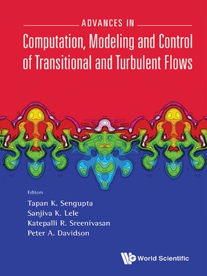 cover image of Advances In Computation, Modeling and Control of Transitional and Turbulent Flows